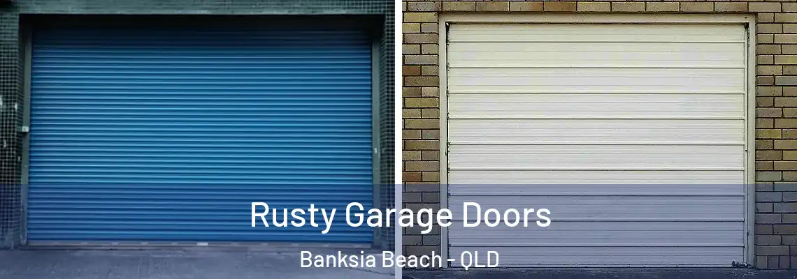  Rusty Garage Doors Banksia Beach - QLD