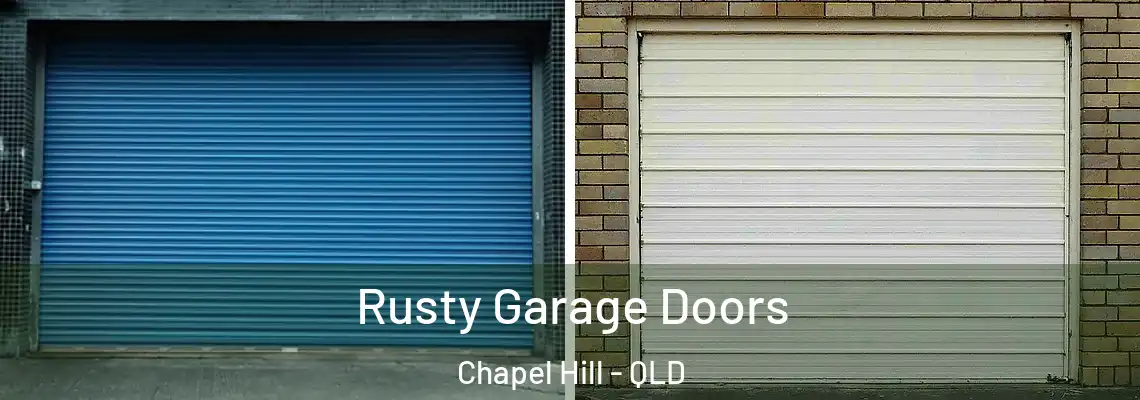 Rusty Garage Doors Chapel Hill - QLD
