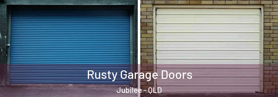 Rusty Garage Doors Jubilee - QLD