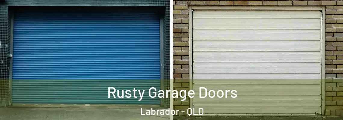  Rusty Garage Doors Labrador - QLD