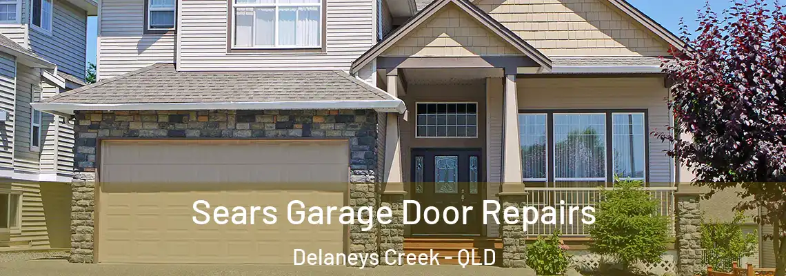  Sears Garage Door Repairs Delaneys Creek - QLD