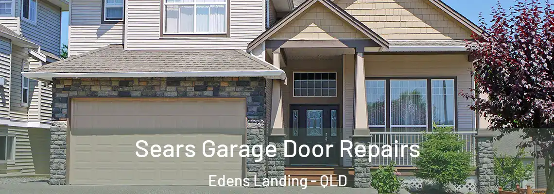  Sears Garage Door Repairs Edens Landing - QLD