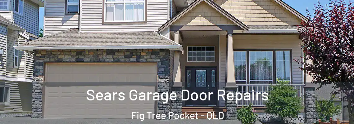  Sears Garage Door Repairs Fig Tree Pocket - QLD