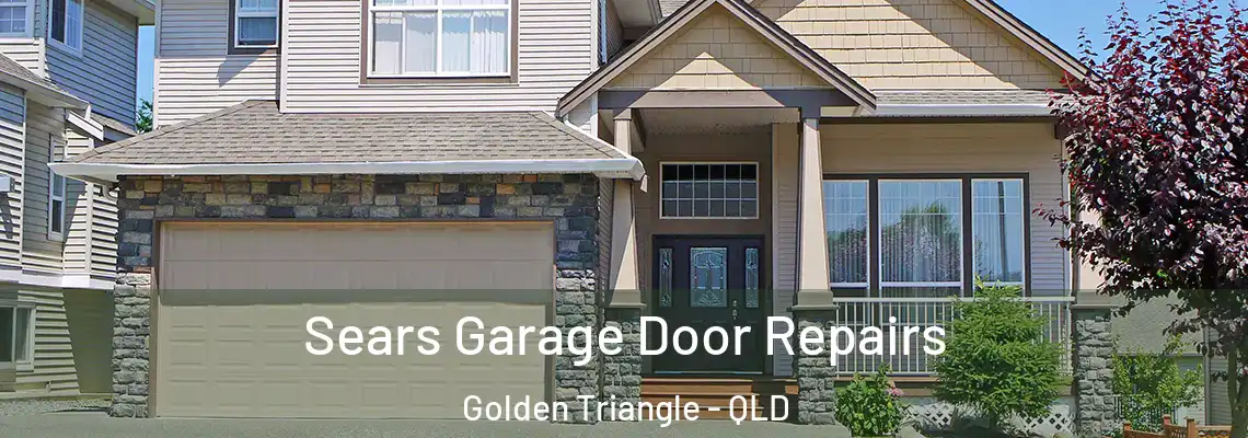 Sears Garage Door Repairs Golden Triangle - QLD