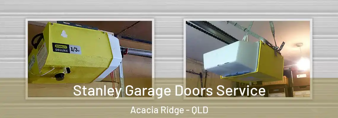 Stanley Garage Doors Service Acacia Ridge - QLD