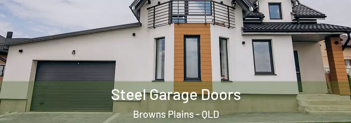 Steel Garage Doors Browns Plains - QLD