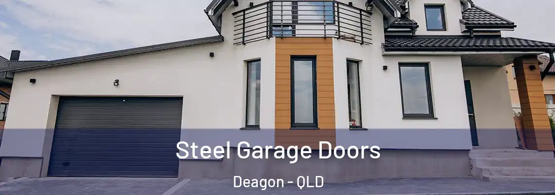 Steel Garage Doors Deagon - QLD