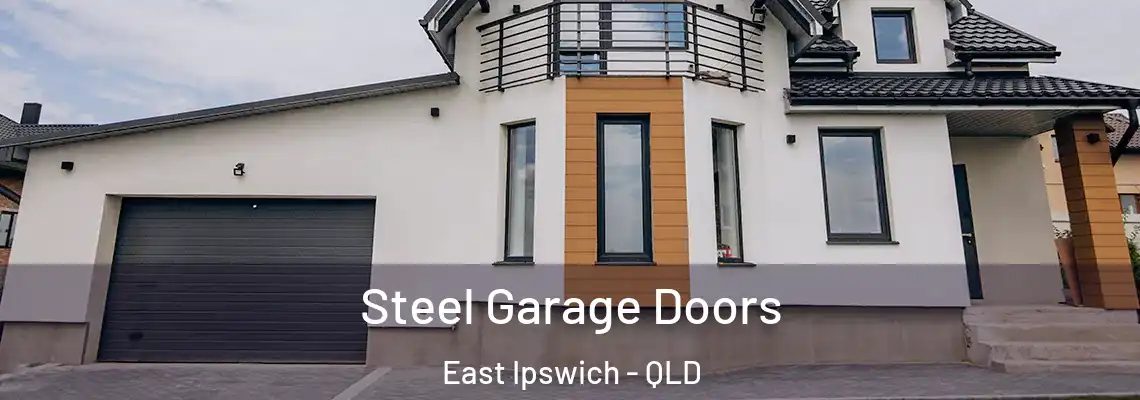 Steel Garage Doors East Ipswich - QLD