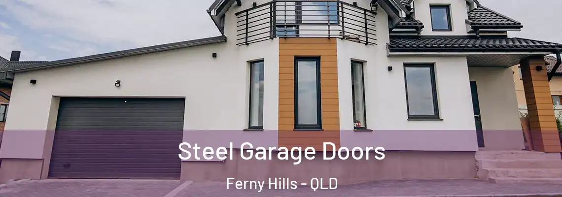  Steel Garage Doors Ferny Hills - QLD