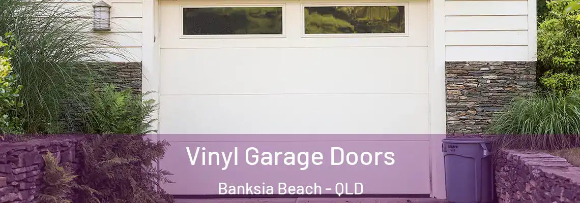  Vinyl Garage Doors Banksia Beach - QLD