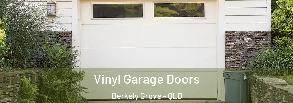 Vinyl Garage Doors Berkely Grove - QLD