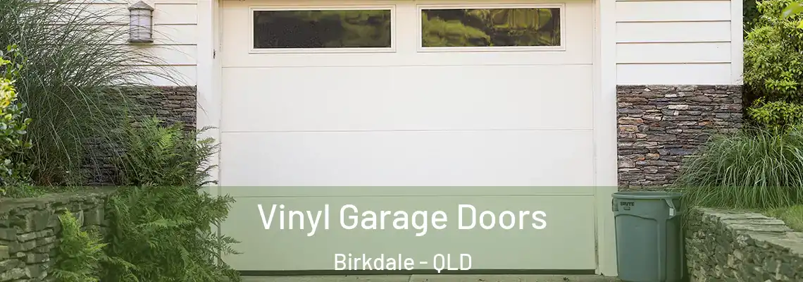 Vinyl Garage Doors Birkdale - QLD