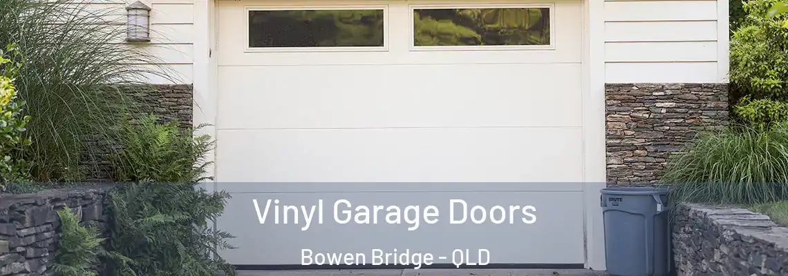 Vinyl Garage Doors Bowen Bridge - QLD