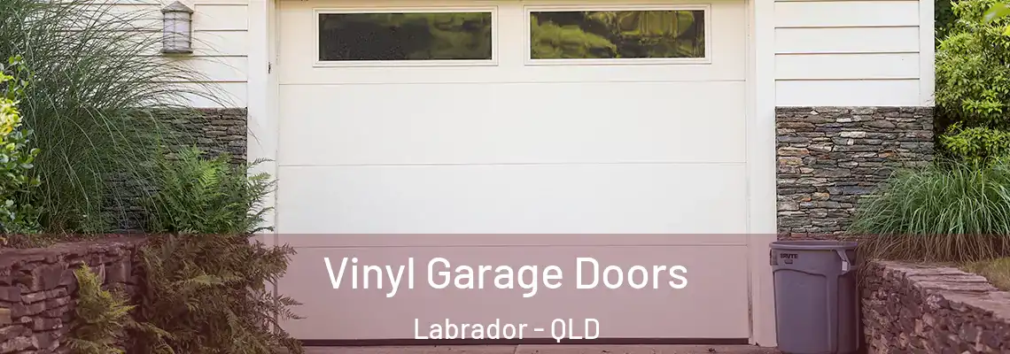  Vinyl Garage Doors Labrador - QLD