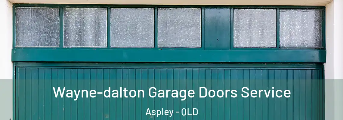 Wayne-dalton Garage Doors Service Aspley - QLD
