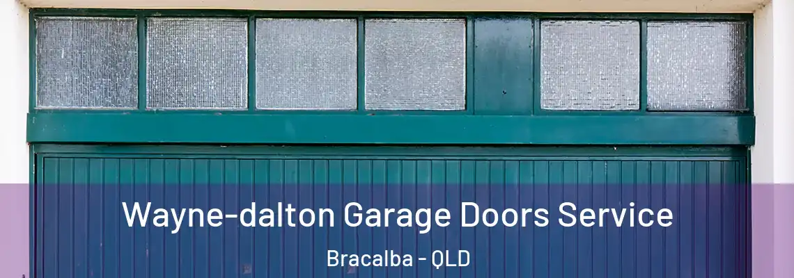  Wayne-dalton Garage Doors Service Bracalba - QLD