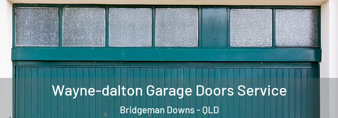  Wayne-dalton Garage Doors Service Bridgeman Downs - QLD