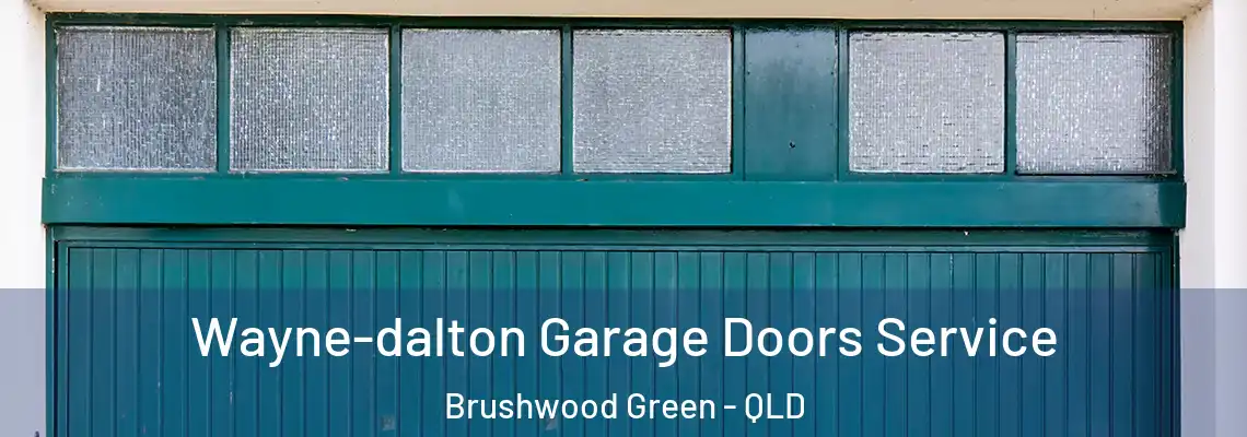  Wayne-dalton Garage Doors Service Brushwood Green - QLD