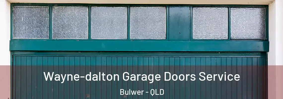  Wayne-dalton Garage Doors Service Bulwer - QLD