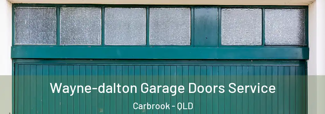 Wayne-dalton Garage Doors Service Carbrook - QLD