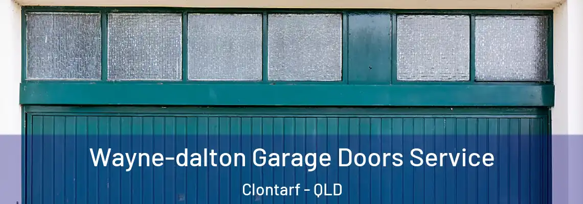 Wayne-dalton Garage Doors Service Clontarf - QLD