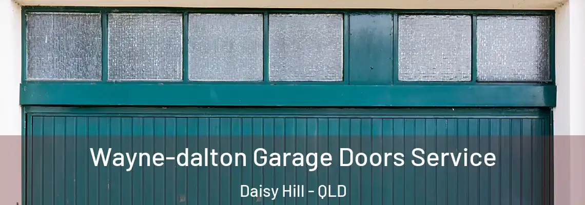 Wayne-dalton Garage Doors Service Daisy Hill - QLD