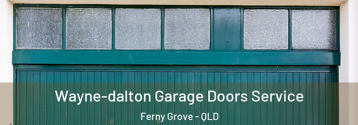 Wayne-dalton Garage Doors Service Ferny Grove - QLD
