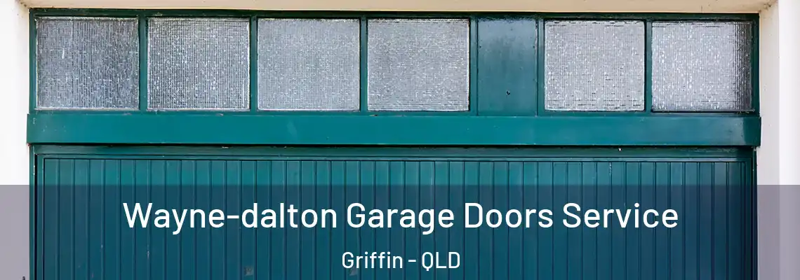 Wayne-dalton Garage Doors Service Griffin - QLD