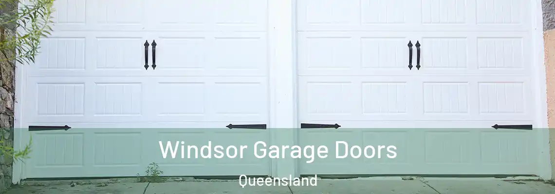  Windsor Garage Doors Queensland