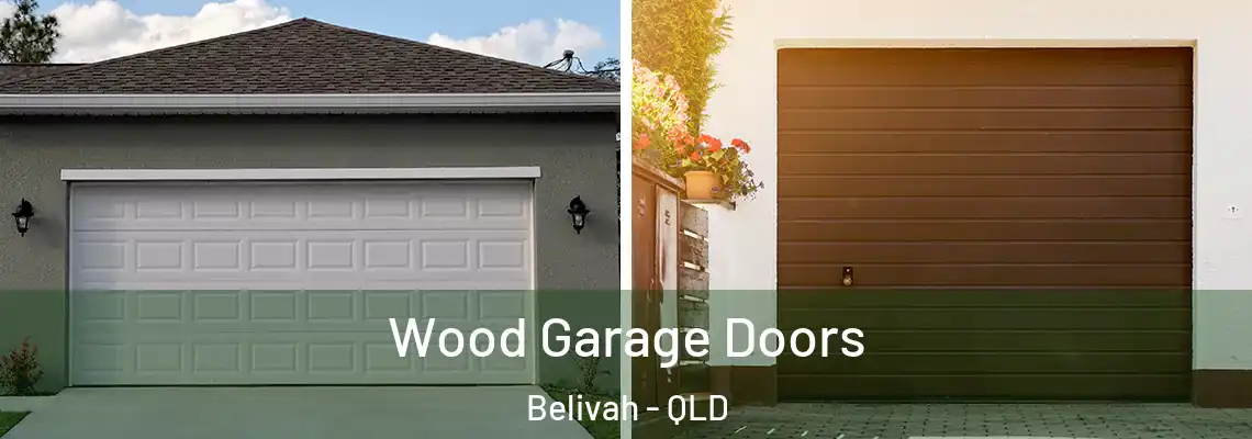  Wood Garage Doors Belivah - QLD