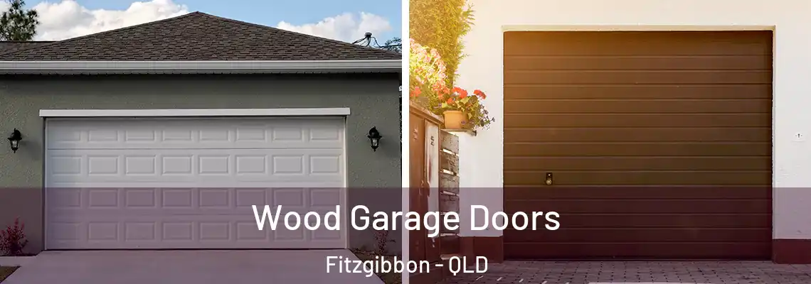  Wood Garage Doors Fitzgibbon - QLD