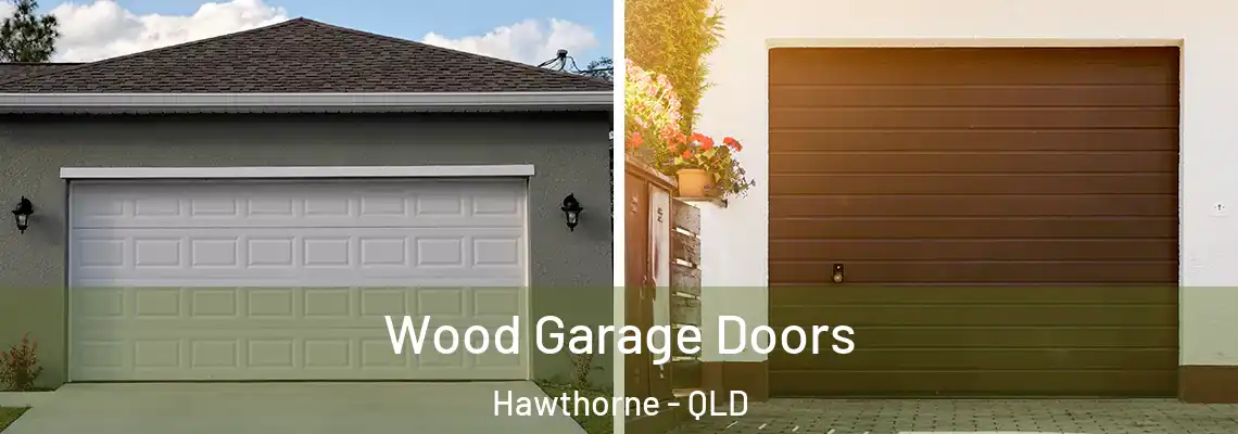  Wood Garage Doors Hawthorne - QLD